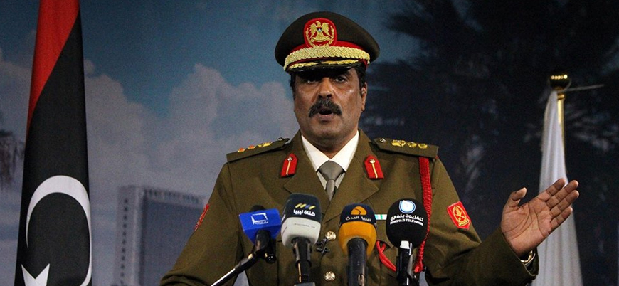 Libyalı Hafter güçlerinin sözcüsünden Türkiye’ye tehdit