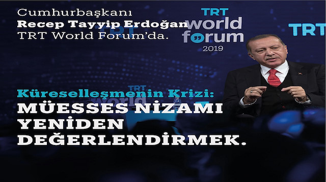 Cumhurbaşkanı Erdoğan Trt World Forum’dan Dünyaya Seslenecek